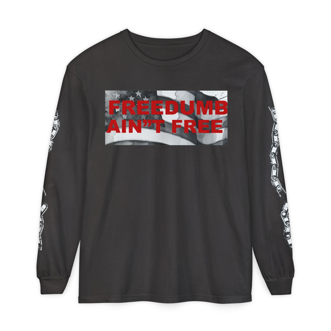 FREE DUMB T.         Unisex Garment-dyed Long Sleeve T-Shirt