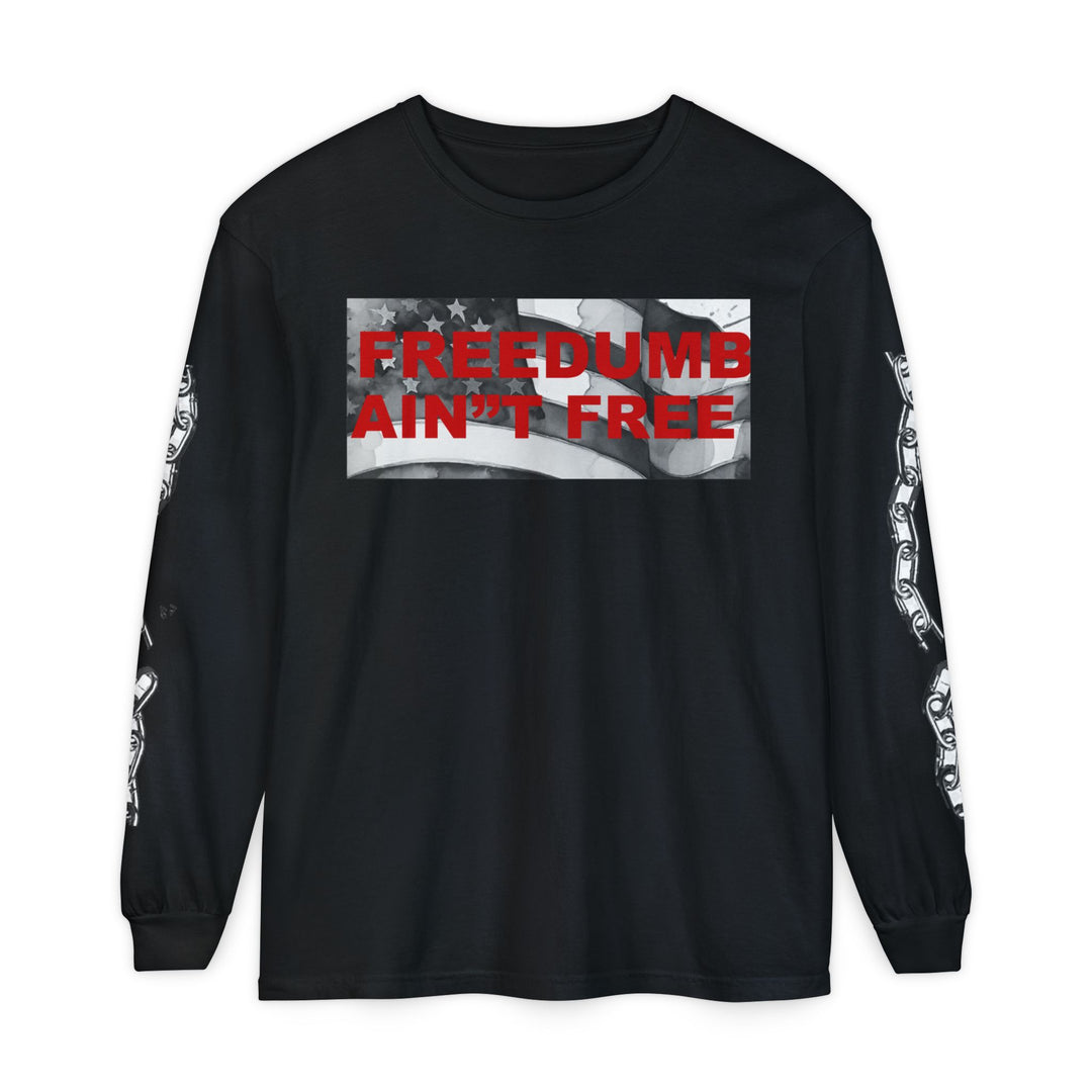 FREE DUMB T.         Unisex Garment-dyed Long Sleeve T-Shirt