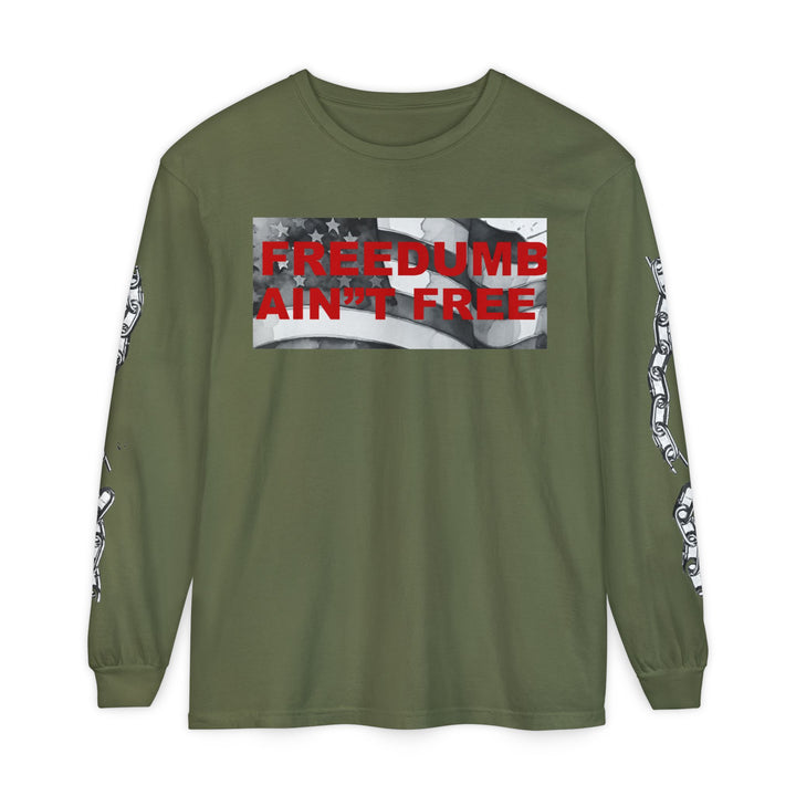 FREE DUMB T.         Unisex Garment-dyed Long Sleeve T-Shirt