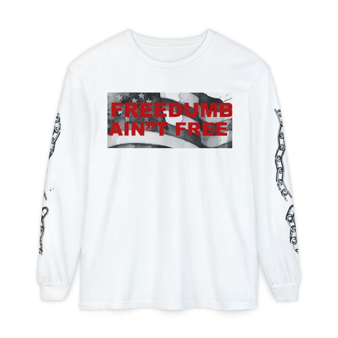 FREE DUMB T.         Unisex Garment-dyed Long Sleeve T-Shirt