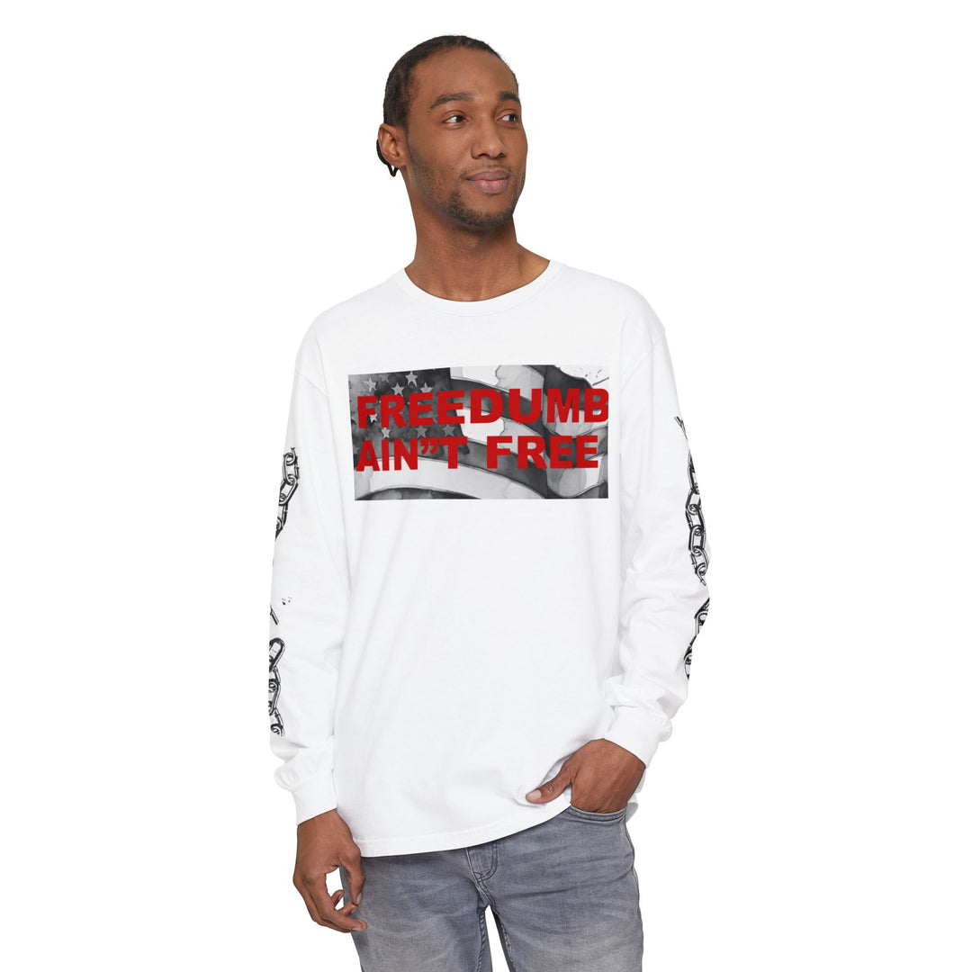 FREE DUMB T.         Unisex Garment-dyed Long Sleeve T-Shirt