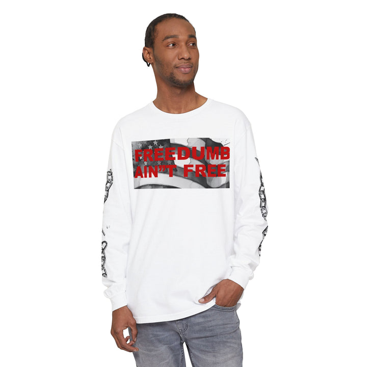 FREE DUMB T.         Unisex Garment-dyed Long Sleeve T-Shirt